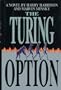 The Turing Option: A Novel