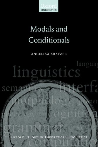 Modals and Conditionals: New and Revised Perspectives (Oxford Studies in Theoretical Linguistics)