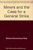 The miners and the case for a general strike