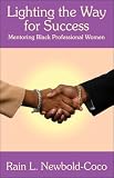 Lighting the Way for Success: Mentoring Black Professional Women