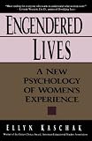 Buy : Engendered Lives: A New Psychology Of Womens Lives