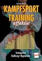 Kampfsporttraining effektiv: Trainingslehre . Ernährung . Regeneration