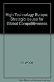 High technology Europe : strategic issues for global competitiveness