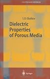 Dielectric Properties of Porous Media (Springer Series in Materials Science)