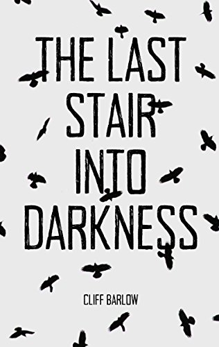 The Last Stair into Darkness, A Collection of 20 Dark Tales (Tales of Darkness Book 1)