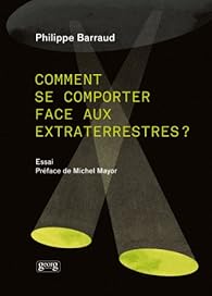 Comment Se Comporter Face Aux Extraterrestres Babelio