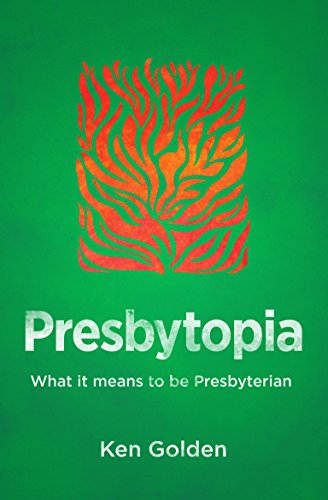 Presbytopia: What it means to be Presbyterian