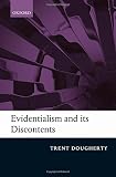 Evidentialism and its discontents