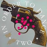 In Order to Dance Volume Two