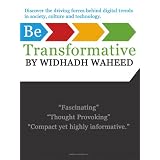 Be Transformative: Discover the driving forces behind digital trends in society, culture and technology.