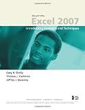Microsoft  Office Excel 2007: Introductory Concepts and Techniques (Shelly Cashman Series)
