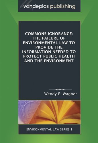 Childrens Toyshop  Books : Commons Ignorance: The Failure of Environmental Law to Provide the Information Needed to Protect Public Health and the Environment