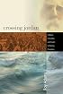 Crossing Jordan: Joshua, Holy War, and God's Unfailing Promises