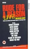 Rude For A Reason 'Live'