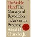 The Visible Hand: The Managerial Revolution in American Business