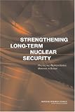 Strengthening Long-Term Nuclear Security: Protecting Weapon-Usable Material in Russia