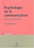 Psychologie de la communication : Th�orie et M�thodes