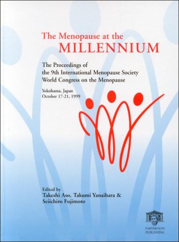 The Menopause at the Millennium: Proceedings of the 9th world congress on the menopause