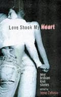 Love Shook My Heart: New Lesbian Love Stories