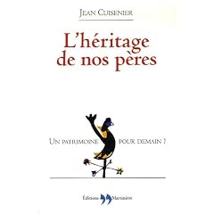 L'h�ritage de nos p�res : Un patrimoine pour demain ?
