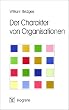 Der Charakter von Organisationen: Organisationsentwicklung aus typologischer Sicht