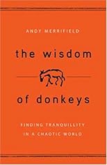 The Wisdom of Donkeys: Finding Tranquility in a Chaotic World