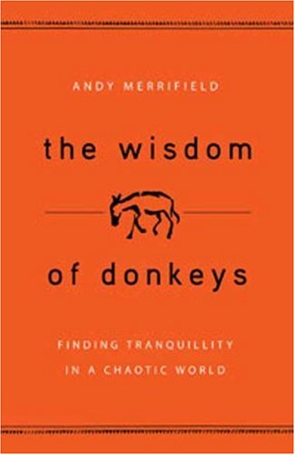 Image of: The Wisdom of Donkeys: Finding Tranquility in a Chaotic World