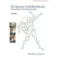 The Dynamic Flexibility Manual: A Safe and Effective Self Stretching Program by  Timothy A. Agnew