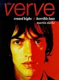 The Verve: Crazed Highs and Horrible Lows