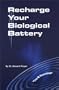 Recharge Your Biological Battery: The Q Experience