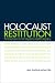 Book Holocaust Restitution: Perspectives on the Litigation and Its Legacy
