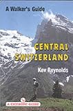Central Switzerland: A Walking Guide
