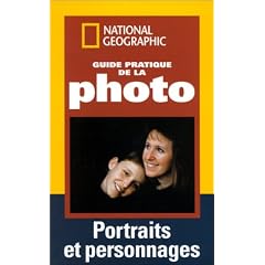 Guide pratique de la photo : Portraits et personnages