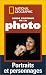 Guide pratique de la photo : Portraits et personnages