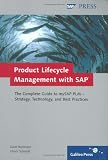 Product Lifecycle Management with SAP: The Complete Guide to mySAP PLM Strategy, Technology and Best Practices
