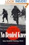 No Bended Knee: The Battle for Guadalcanal: The Memoir of Gen. Merrill B. Twining, USMC