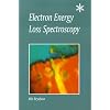 Electron Energy Loss Spectroscopy