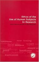 Ethics of the Use of Human Subjects in Research: (Practical Guide)