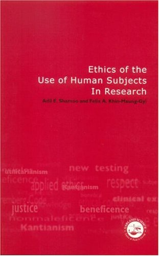 Ethics of the Use of Human Subjects in Research: (Practical Guide)