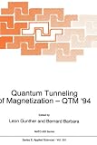 Quantum Tunneling of Magnetization - QTM '94 (NATO Science Series E: (closed))