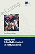 Presse- und �ffentlichkeitsarbeit im Rettungsdienst. Ein Handbuch f�r Einsteiger