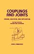 Couplings and Joints: Design, Selection & Application (Dekker Mechanical Engineering)