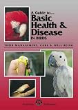 Guide to Basic Health & Disease in Birds