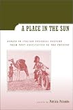 A Place in the Sun: Africa in Italian Colonial Culture from Post-Unification to the Present