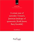A certain state of surrender: Toward a Jarrettian landscape of spontaneity (Keith Jarrett, Barry Kernfeld)