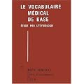 Le vocabulaire m�dical de base (2 volumes)