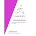 The Way of the Journal: A Journal Therapy Workbook for Healing