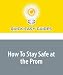 How To Stay Safe at the Prom