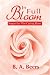 In Full Bloom: Sequel to 'The Crying Rose'