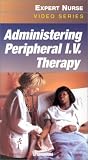 Administering Peripheral I.V. Therapy (Video, Individual Version) [VHS]